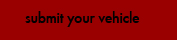 submit your vehicle