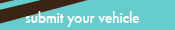 submit your vehicle